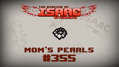 Seed policy change Seed sections for finding itemstrinkets on the wiki are being phased out, as a consequence of a wide variety of platforms and DLCs that make it no longer feasible to ensure seed validity. . Moms pearl binding of isaac